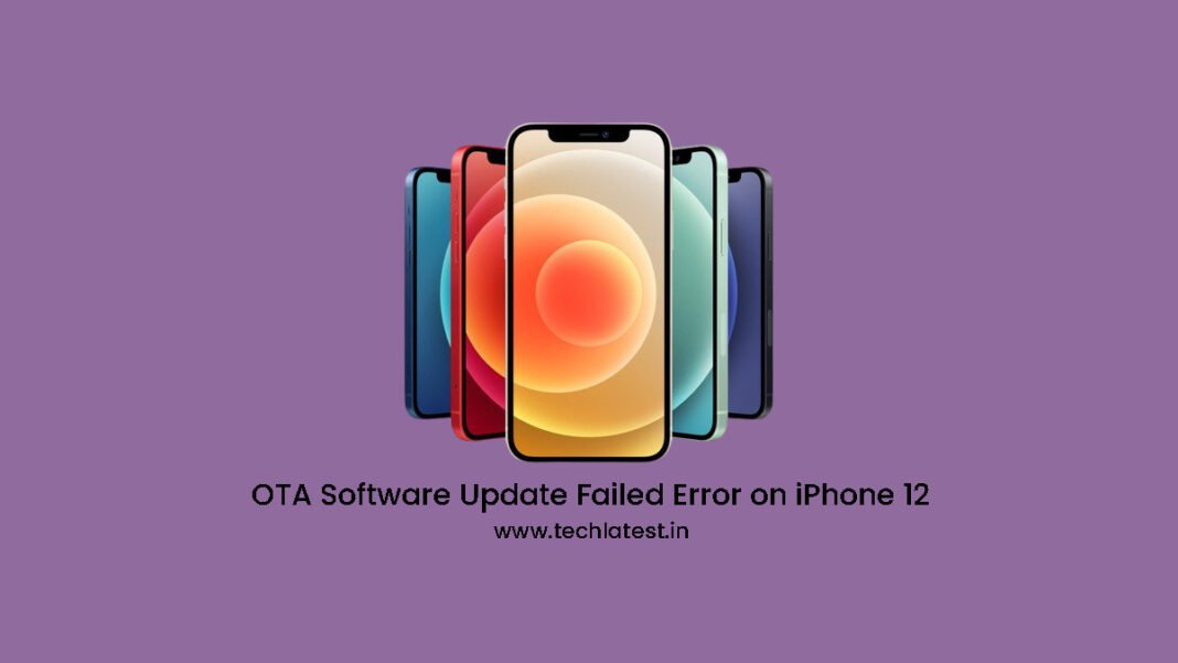 How to Fix OTA Software Update Failed Error on iPhone 12 | TechLatest