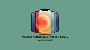 How to Fix iMessage Not Delivered Error on iPhone 12